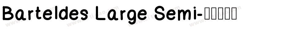 Barteldes Large Semi字体转换